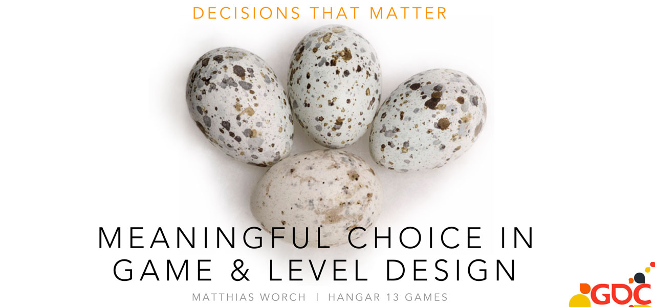 GDC 2014: Decisions That Matter